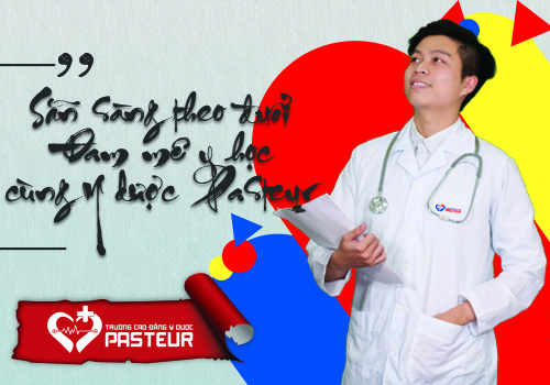 Sẵn sàng theo đuổi đam mê Y học cùng y dược Pasteur